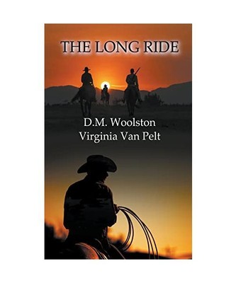 The Long Ride, D. M. Woolston, Virginia van Pelt