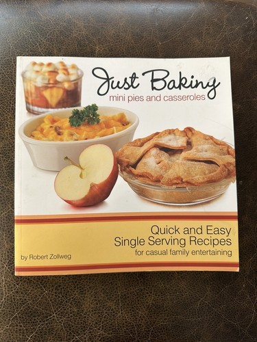 Just Baking Mini Pies and Casseroles Quiche Robert Zollweg Libbey - Picture 1 of 8