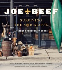 Joe Beef: Surviving the Apocalypse: Another Cookbook of Sorts - hardcover Mc...