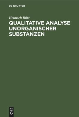 Qualitative Analyse unorganischer Substanzen | Buch | 9783112385975