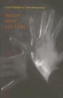 Inside Deaf Culture by Tom L. Humphries and Carol A. Padden (2006, Paperback)