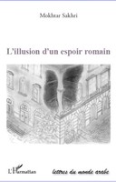 Mokhtar Sakhri | L'illusion D'un Espoir Romain | Taschenbuch | FranzöSisch