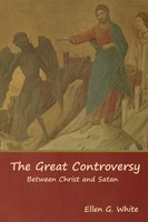 Ellen G. White | The Great Controversy; Between Christ And Satan | Taschenbuch