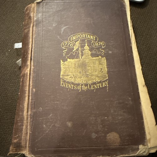 Libro antico 1876 eventi importanti del secolo 1776-1876 rilegatura povera