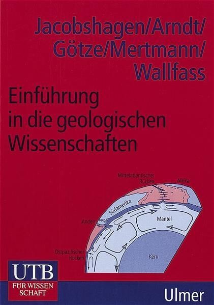 Einführung in die geologischen Wissenschaften (Uni-Taschenbücher M) Jacobshagen, - Jacobshagen, Volker, Jörg Arndt und Hans-Jürgen Götze