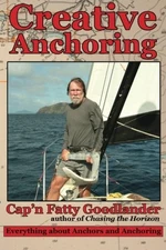CREATIVE ANCHORING: EVERYTHING ABOUT ANCHORS AND ANCHORING By Gary M Goodlander
