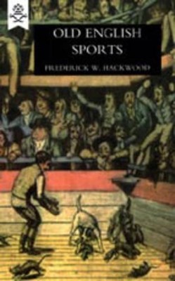 Old English Sports by Frederick William Hackwood (English) Paperback Book