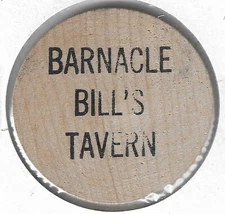 Barnacle Bill's Tavern (Probably Pasadena California), Token/Coin, Wooden Nickel