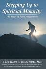 Stepping Up to Spiritual Maturity: The Stages of Faith Development by Sara Hines Martin MRE MS (Hardback, 2012)