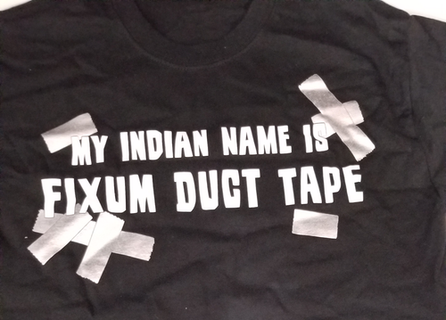 T SHIRT "MY INDIAN NAME IS FIXUM DUCK TAPE" T SHIRT SIZES SMALL MEDIUM LARGE XL - 第 1/3 張圖片
