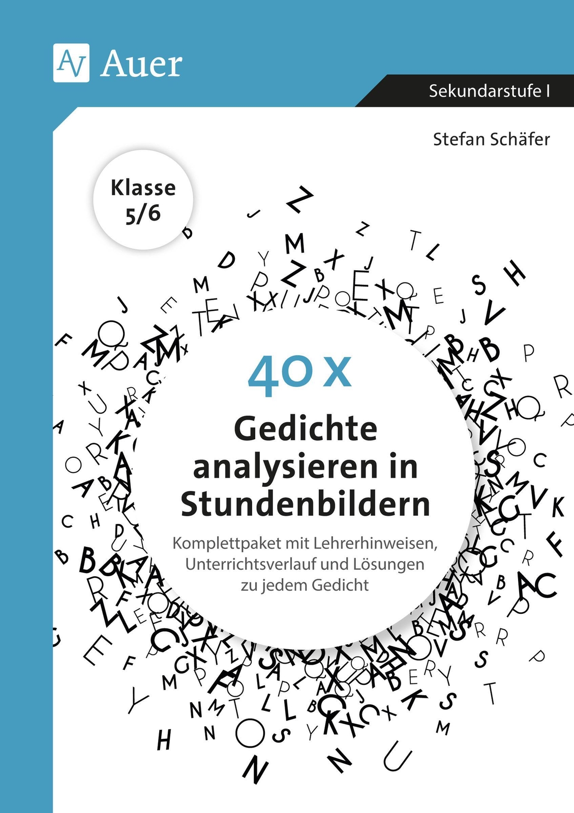 40 X Gedichte Analysieren In Stundenbildern 5-6 Stefan Schäfer