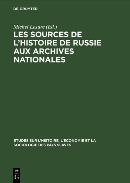 Les Sources De L'histoire De Russie Aux Archives Nationales Michel Lesure-image