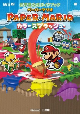 Shogakukan Paper Mario Color Splash: Nintendo Official Guidebook (Wonder Life