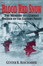 Blood Red Snow: The Memoirs of a German Soldier on the Eastern Front (Paperback