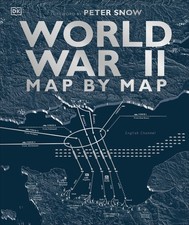 Peter Snow / World War II Map by Map9780241358719