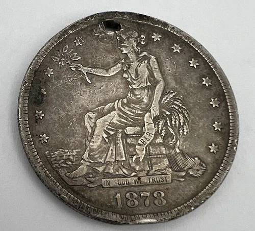 1878-S Trade Dollar holed Old US Silver $1 Coin!