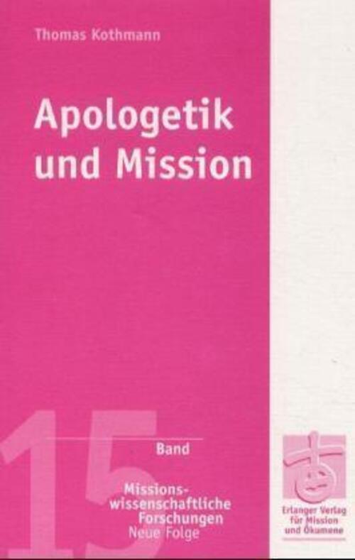 Thumbnail - Thomas Kothmann | Apologetik Und Mission | Deutsch (2001) | Buch