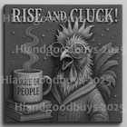 Laser Engraved RISE AND CLUCK! 6x6 Ceramic Tile - One of a Kind - CUTE CHICKEN
