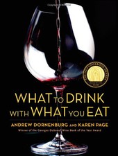 What to Drink with What You Eat: The Definitive Guide to Pairing Food with Wi...