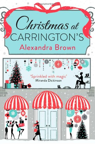 CHRISTMAS AT CARRINGTON’S: The most escapist and... - Brown, Alexandra