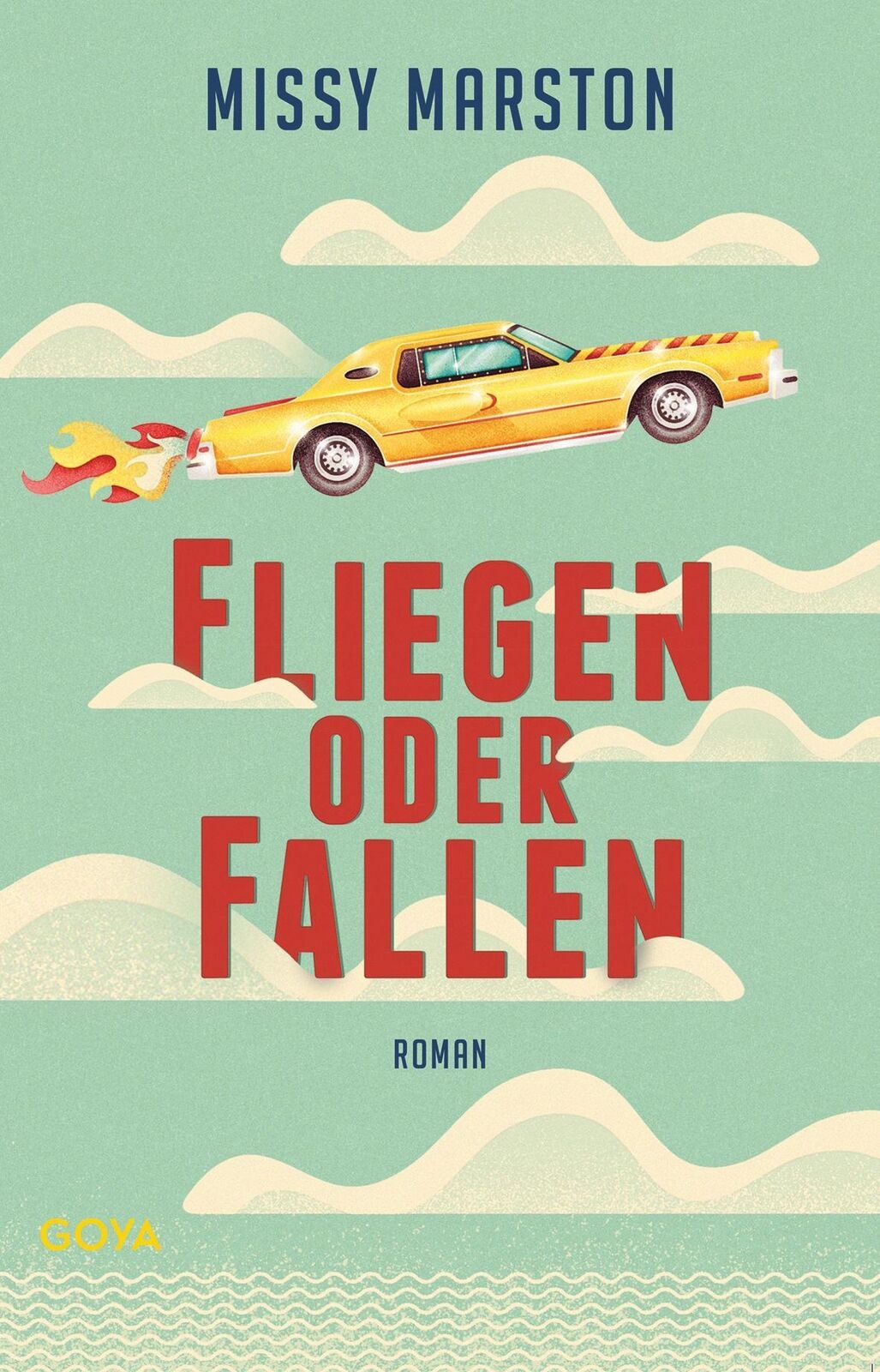 Fliegen Oder Fallen | Missy Marston | Buch | 286 S. | Deutsch | 2022 |