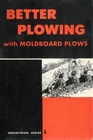 IH Better Plowing Booklet on How to Plow International Farmall Tractor Moldboard