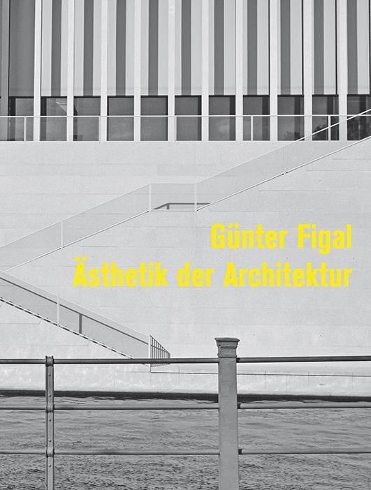 Thumbnail - Figal Günter. Günter Figal - Ästhetik Der Architektur. Buch