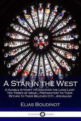 A Star in the West: A Humble Attempt to Discover the Long Lost Ten Tribes of - Picture 1 of 1