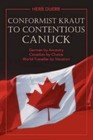 Conformist Kraut to Contentious Canuck 9780595477937 by Herb Duerr Book