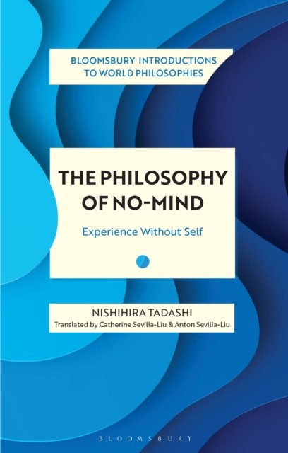 The Philosophy of No-Mind by Nishihira Tadashi (Paperback Book)