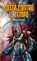 Lotta Contro Il Tempo Marco Alfaroli Taschenbuch Kartoniert / Broschiert 2015
