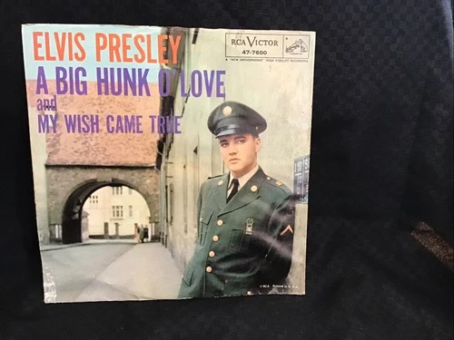 Elvis Presley A Big Hunk O’ Love / My Wish Came True 45 RPM Vinyl RCA 47-7600