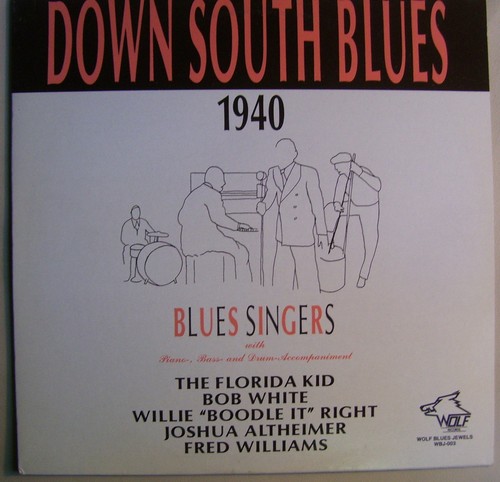 Down South Blues 1940 LP~The Florida Kid~Willie "Boodle It" White~Bob White WOLF - Bild 1 von 5