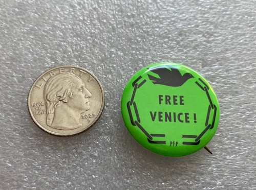 FREE VENICE! Peace and Freedom Party PFP pin pinback button dove chain 1 1/4" - Picture 6 of 7