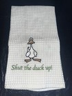 Kitchen Towel Shut the duck up Waffle Weave White Mighty Oregon Ducks Display