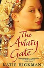 The Aviary Gate by Katie Hickman (Paperback, 2009)