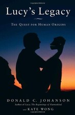 Lucy's Legacy: The Quest for Human Origins, Wong, Kate