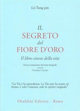 Il segreto del fiore d'oro. Il libro cinese della vita - Lu Tung-Pin