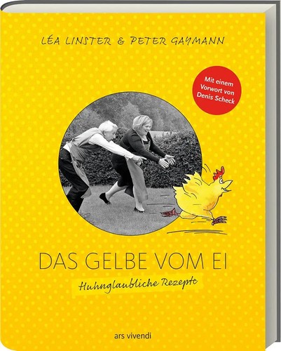Das Gelbe vom Ei | Léa Linster (u. a.) | Huhnglaubliche Rezepte | Buch | 160 S. - Bild 1 von 10