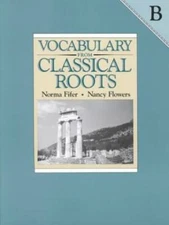Vocabulary from Classical Roots B - Paperback By Fifer, Norma - GOOD