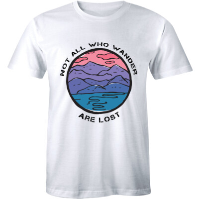 Not All Who Wander Are Lost Slogan Camping Mountain Men T-Shirt quote Tee Shirts