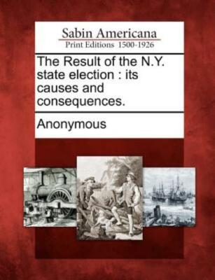 The Result Of The N Y  State Election: Its Causes And Consequences