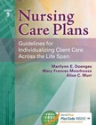 Nursing Care Plans: Guidelines for Individualizing Client Care Across the Life Span by Alice C Murr, Mary Frances Moorhouse, Marilynn E Doenges (Paperback / softback, 2014)