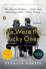 We Were the Lucky Ones: A Novel