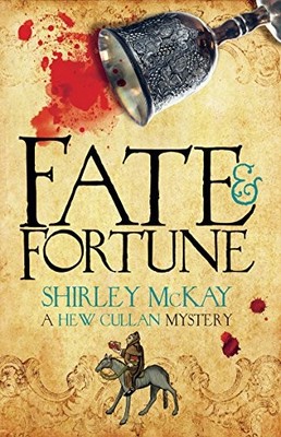 Fate and Fortune: A Hew Cullan Mystery (Hew Cullan M by Shirley Mckay 1846971543