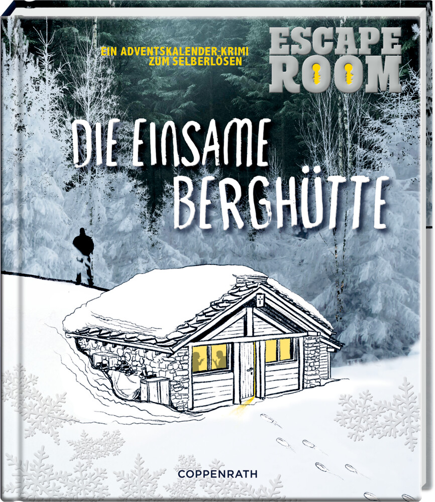 Alex Steiner; Albert Bartel / Escape Room - Die Einsame Berghütte