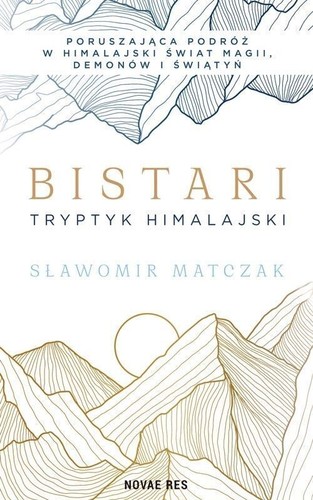 Bistari. Tryptyk himalajski - Matczak Sławomir - 第 1/1 張圖片