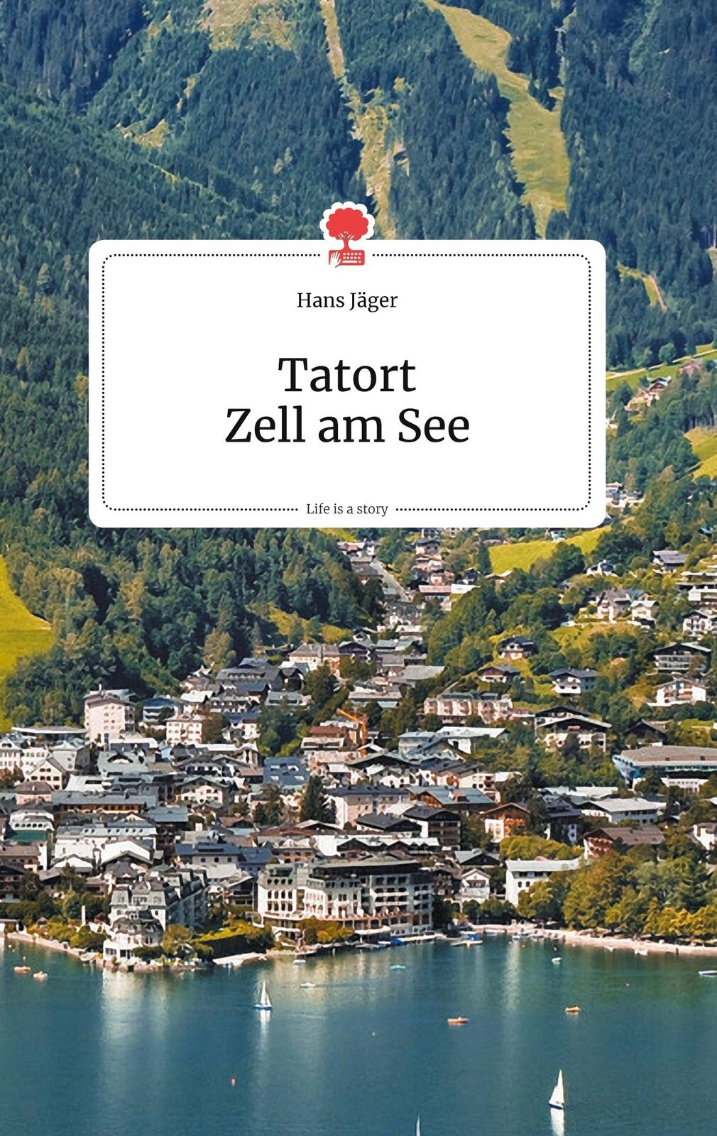 Thumbnail - Tatort Zell Am See, Life Is A Story - Story,one | Buch | 9783990872802