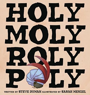 Holy Moly Roly Poly - Steve Duman - HARDBACK - VERY GOOD