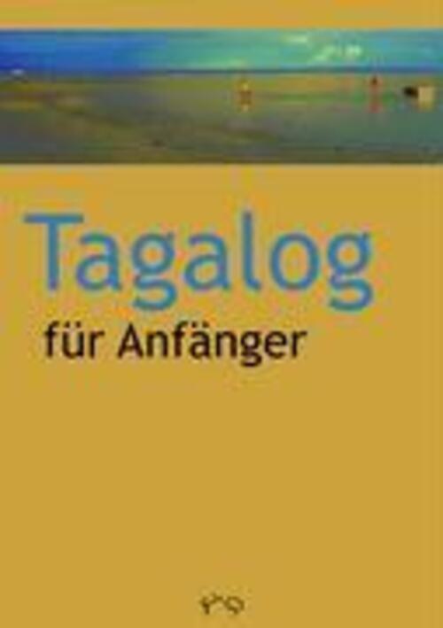 Thumbnail - Tagalog Für Anfänger | L. Bugayong | Taschenbuch | Paperback | 139 S.